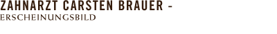 Zahnarzt Carsten Brauer-Erscheinungsbild